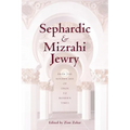 Sephardic and Mizrahi Jewry: From the Golden Age of Spain to Modern Times