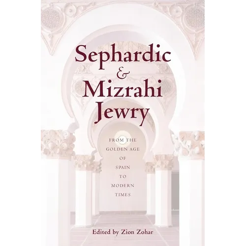 Sephardic and Mizrahi Jewry: From the Golden Age of Spain to Modern Times