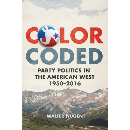 Color Coded: Party Politics in the American West, 1950-2016