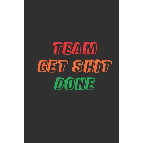 Team Get Shit Done: Funny Gift for Team Members At Work From Boss, Coworker Gift for Employee Appreciation Ideal Christmas Appreciation Da