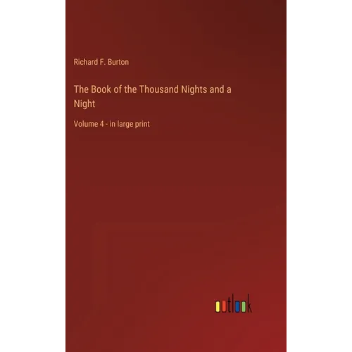 The Book of the Thousand Nights and a Night: Volume 4 - in large print