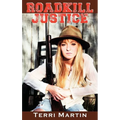 Roadkill Justice: Featuring Yooper Woodswoman Nettie Bramble