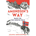 Amundsen's Way: Race to the South Pole