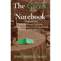 The Green Notebook: Poems on Family, Relationships, Spirituality, Self-Enquiry, Recovery, Aca, Disruption, Death, Walking through the mirror and Cats
