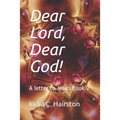 Dear Lord, Dear God!: A letter to Jesus Book 2