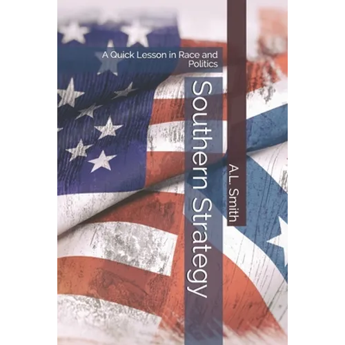 Southern Strategy: A Quick Lesson in Race and Politics