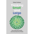 Thinking Small and Large: How Microbes Made and Can Save Our World