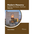 Modern Masonry: Building Techniques, Tools and Materials