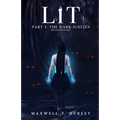 LiT Part 1 - The Dark Ignites (2024 Edition)