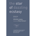The Star of Dazzling Ecstasy 79 poems: translated by Philip Nikolayev with an introduction by William Mills Todd III