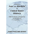 Law and Markets in United States History: Different Modes of Bargaining Among Interests.