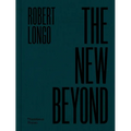 Robert Longo: The New Beyond