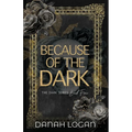 Because of the Dark (Discreet Cover): A Dark Hidden Identity Romantic Suspense Novel