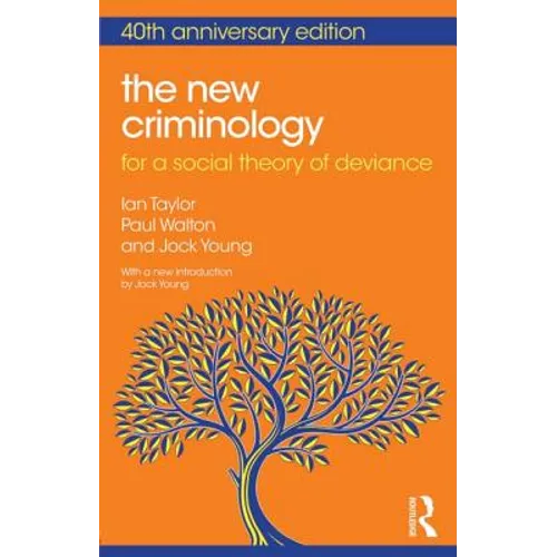 The New Criminology: For a Social Theory of Deviance - Paperback
