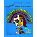 Tonalli celebrates Day of the Dead: Tonalli celebra el dia de los muertos
