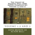 The Tenant of wildfell hall. (1848) NOVEL (Complete Set Volume 1,2 and 3)