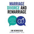 Marriage, Divorce, and Remarriage: Critical Questions and Answers
