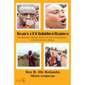Tears of Disinheritance: Revisiting the Maasai Historical and Contemporary Land Injustices in Kenya