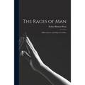 The Races of Man; Differentiation and Dispersal of Man