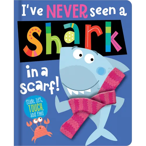 I've Never Seen a Shark in a Scarf