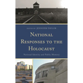 National Responses to the Holocaust: National Identity and Public Memory