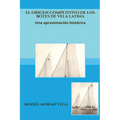 El origen competitivo de los botes de Vela Latina Una aproximación histórica