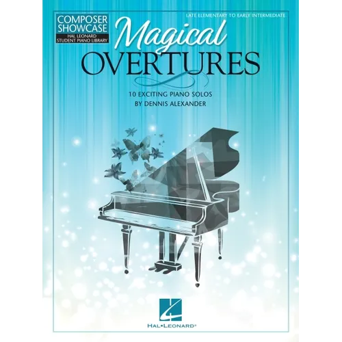 Dennis Alexander Magical Overtures Piano Solos Songbook Late Elementary to Early Intermediate