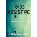 10-33 Assist PC: A Mike O'Shea Novel