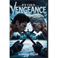 Ice Cold Vengeance: A Dark MM Hockey Stepbrother Romance
