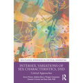 Intersex, Variations of Sex Characteristics, Dsd: Critical Approaches