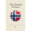 The Sound Of Oslo: Bilingual Norwegian-English Stories for Norwegian Language Learners