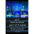 How to boost your wifi signal: Get the wi-fi you need all over your house