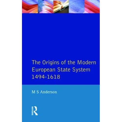 The Origins of the Modern European State System, 1494-1618
