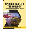 Applied Gas Lift Technology-A Contemporary Data-driven Approach