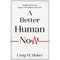 A Better Human Now