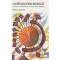 La Révolution bilingue: Le futur de l'éducation s'écrit en deux langues