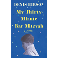 My Thirty-Minute Bar Mitzvah: A Memoir