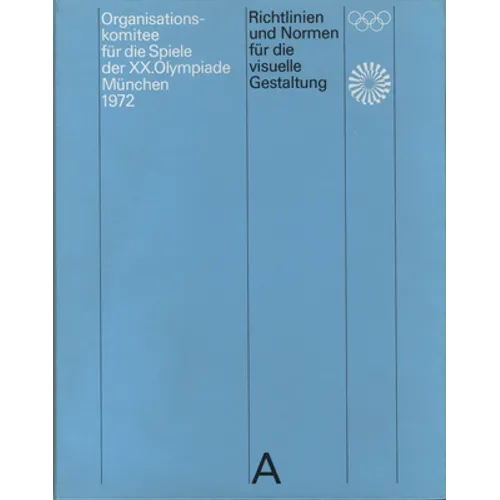 Guidelines and Standards for the Visual Design: The Games of the XX Olympiad Munich 1972