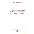 L' Oeuvre Filante de Rene Char