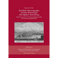 Kirchliche Historiographie Zwischen Wissenschaft Und Religioser Sinnstiftung: David Cranz (1723-1777) ALS Geschichtsschreiber Der Erneuerten Bruder-Un