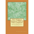 Solve Nonlinear Systems of PDEs by Order Completion: Can There Be a General Nonlinear PDE Theory for Existence and Regularity of Solutions ?