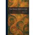 The Hindu View of Life