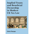 Implied Trusts and Beneficial Ownership in Modern UK Tax Law