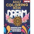 Adult Coloring Book Dream: Inspirational Quotes, Motivational Mandalas + Free PDF Download