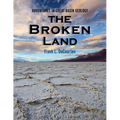 The Broken Land: Adventures in Great Basin Geology