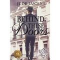 Behind These Doors: Radical Proposals Book 1