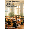 Public Schools, Politics & Polarization