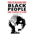 12 Reasons Why: Black People Are Losing In Life