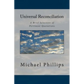 Universal Reconciliation: A Brief Selection of Pertinent Quotations
