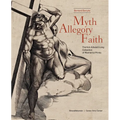 Myth, Allegory, Faith: The Kirk Edward Long Collection of Mannerist Prints